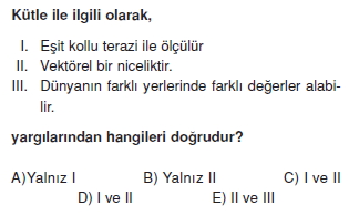 Madde ve Özellikleri çözümlü test 1009